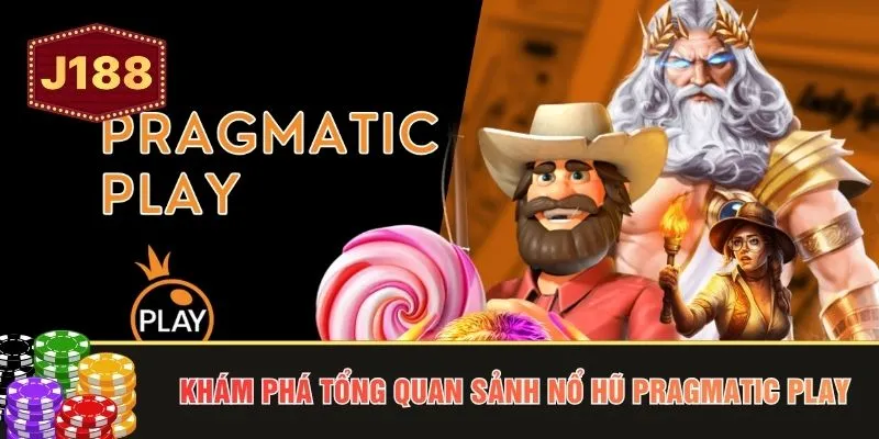 Khám phá tổng quan sảnh nổ hũ Pragmatic Play